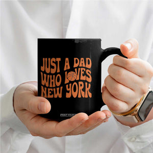 Just A Dad Who Loves New York Coffee Mug Funny Basketball Fan Gift TS12 Print Your Wear