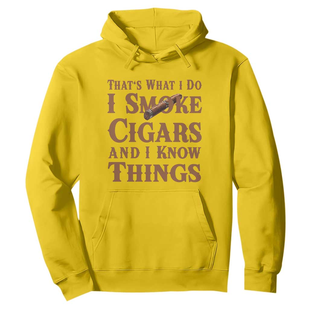 Cigar Lovers Hoodie Thats What I Do I Smoke Cigars And I Know Things TS12 Daisy Print Your Wear