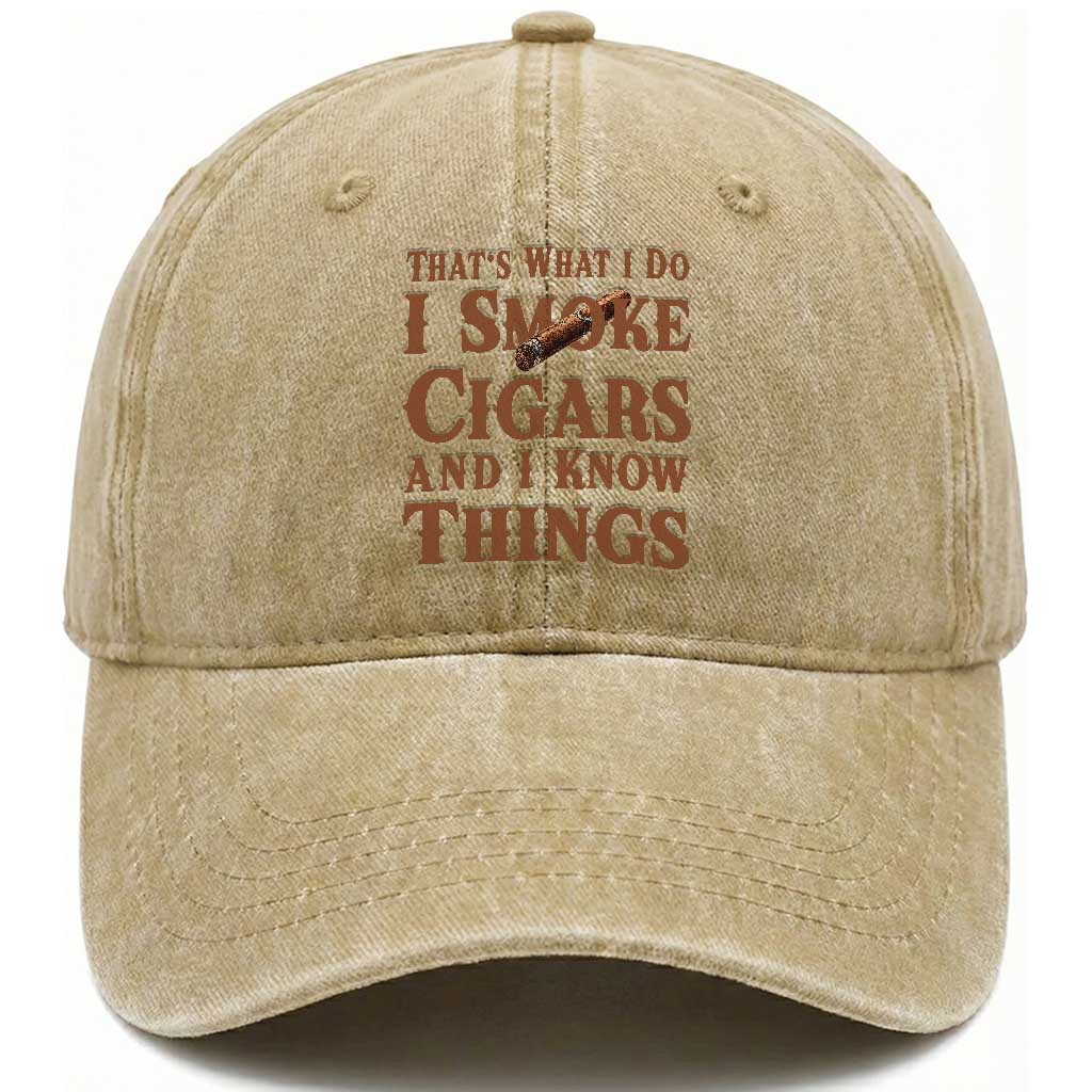 Cigar Lovers Washed Cotton Baseball Cap Thats What I Do I Smoke Cigars And I Know Things TS12 Print Your Wear