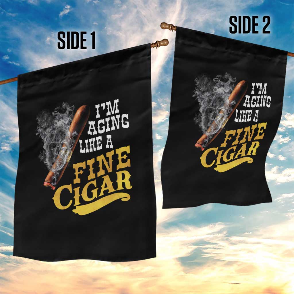 Cigar Lovers Garden Flag I Am Aging Like A Fine Cigar TS12 Print Your Wear