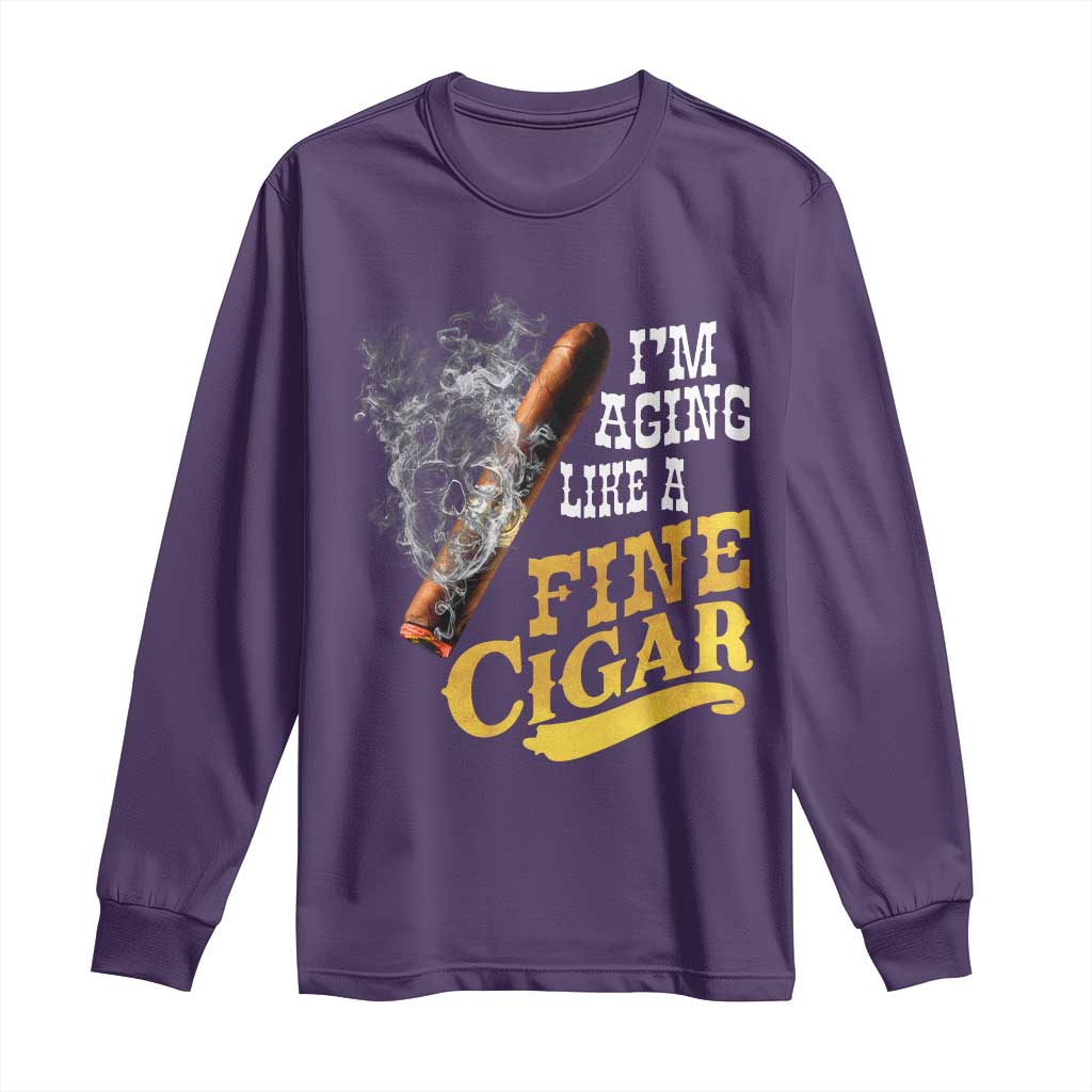 Cigar Lovers Long Sleeve Shirt I Am Aging Like A Fine Cigar TS12 Purple Print Your Wear