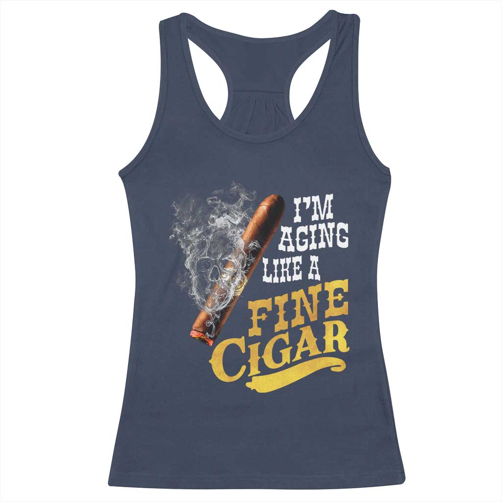 Cigar Lovers Racerback Tank Top I Am Aging Like A Fine Cigar TS12 Navy Print Your Wear