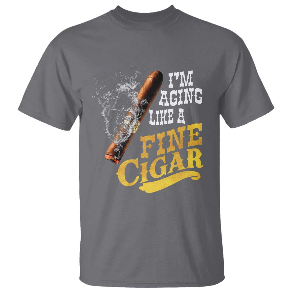 Cigar Lovers T Shirt I Am Aging Like A Fine Cigar TS12 Charcoal Print Your Wear