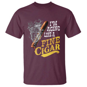 Cigar Lovers T Shirt I Am Aging Like A Fine Cigar TS12 Maroon Print Your Wear