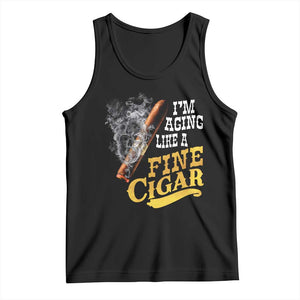 Cigar Lovers Tank Top I Am Aging Like A Fine Cigar TS12 Black Print Your Wear
