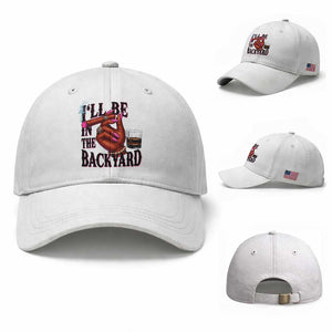 Bourbon And Cigar Lover Baseball Cap I Will Be In The Backyard TS12 Baseball Cap Universal Fit White Print Your Wear