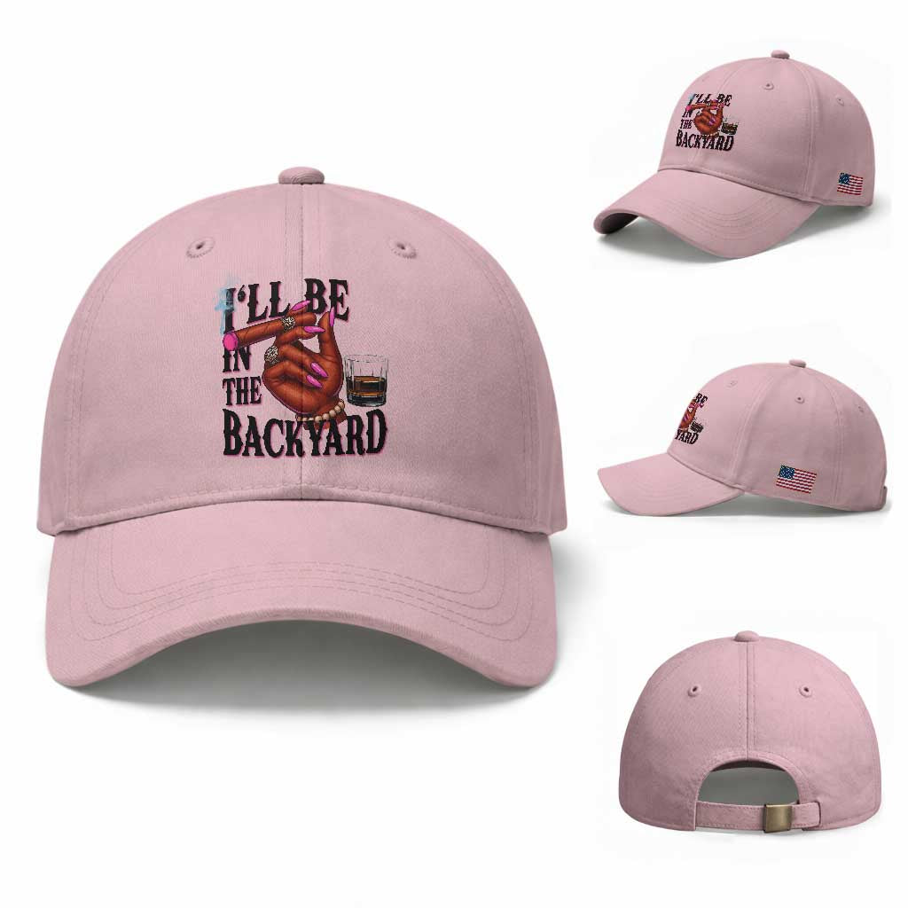 Bourbon And Cigar Lover Baseball Cap I Will Be In The Backyard TS12 Baseball Cap Universal Fit Light Pink Print Your Wear