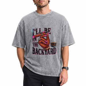 Bourbon And Cigar Lover Washed Cotton T-Shirt I Will Be In The Backyard
