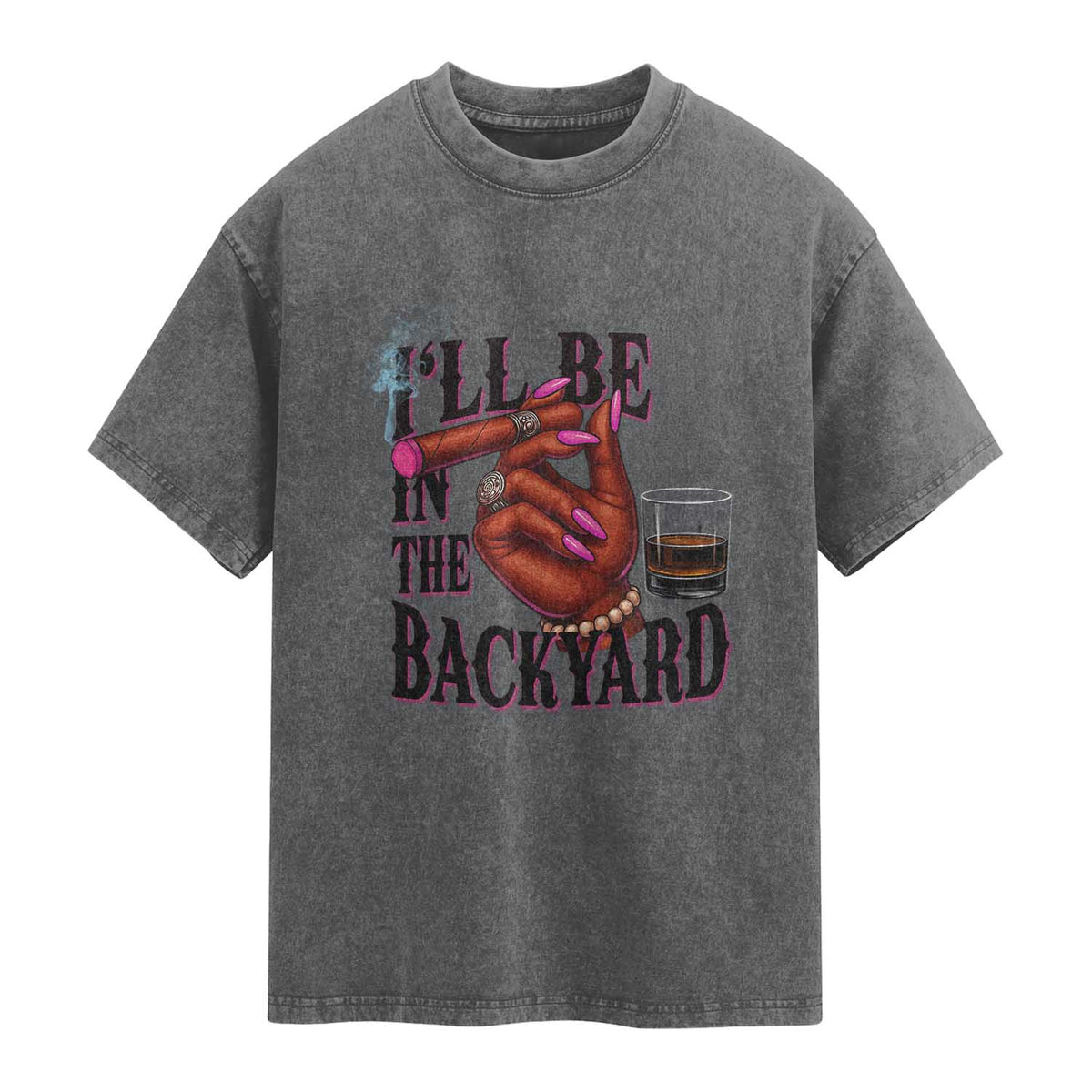Bourbon And Cigar Lover Washed Cotton T-Shirt I Will Be In The Backyard