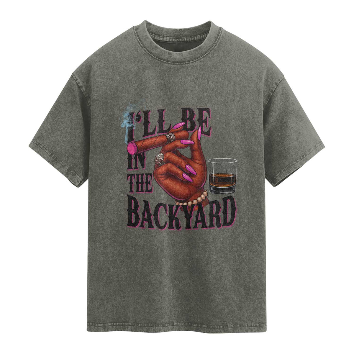 Bourbon And Cigar Lover Washed Cotton T-Shirt I Will Be In The Backyard