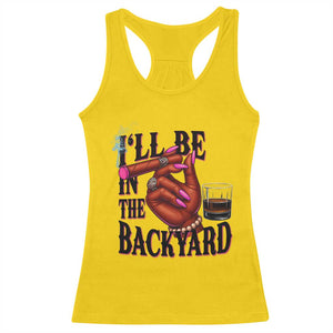 Bourbon And Cigar Lover Racerback Tank Top I Will Be In The Backyard TS12 Daisy Print Your Wear