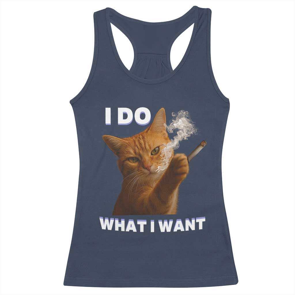 Funny Smoking Cat Racerback Tank Top I Do What I Want Sarcastic Cats Meme TS12 Navy Print Your Wear