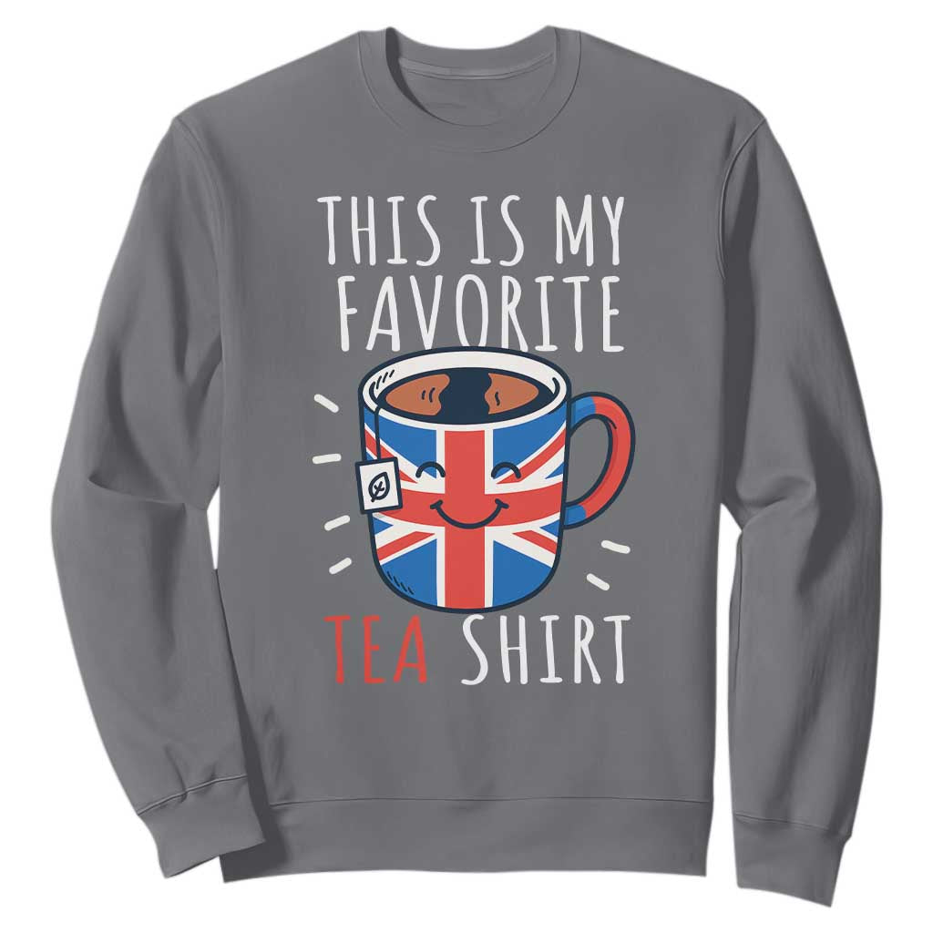 Funny Tea Lover Sweatshirt This Is My Favorite Tea Shirt Party UK Flag TS12 Charcoal Print Your Wear