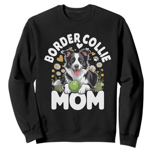 Cute Border Collie Mom Sweatshirt Flower Floral Dog Lover Gift TS12 Black Print Your Wear