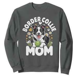 Cute Border Collie Mom Sweatshirt Flower Floral Dog Lover Gift TS12 Dark Heather Print Your Wear