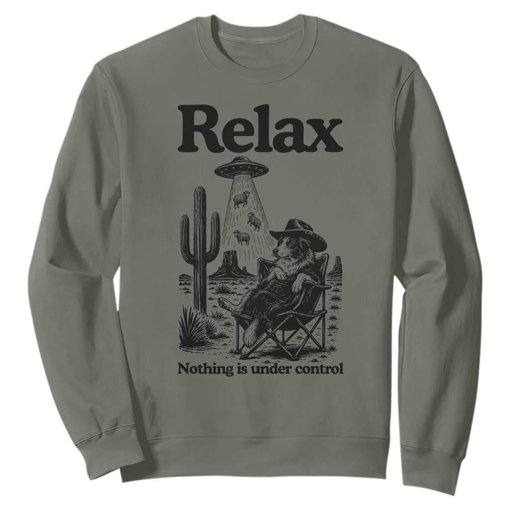 Funny Border Collie UFO Sheep Farmer Sweatshirt Relax Nothing Is Under Control Alien Dog Lover Gift TS12 Military Green Print Your Wear