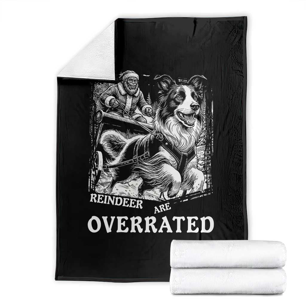 Funny Bigfoot Santa Border Collie Sleigh Christmas Gift Throw Blanket Funny Reindeer Are Overrated TS12 Black Print Your Wear