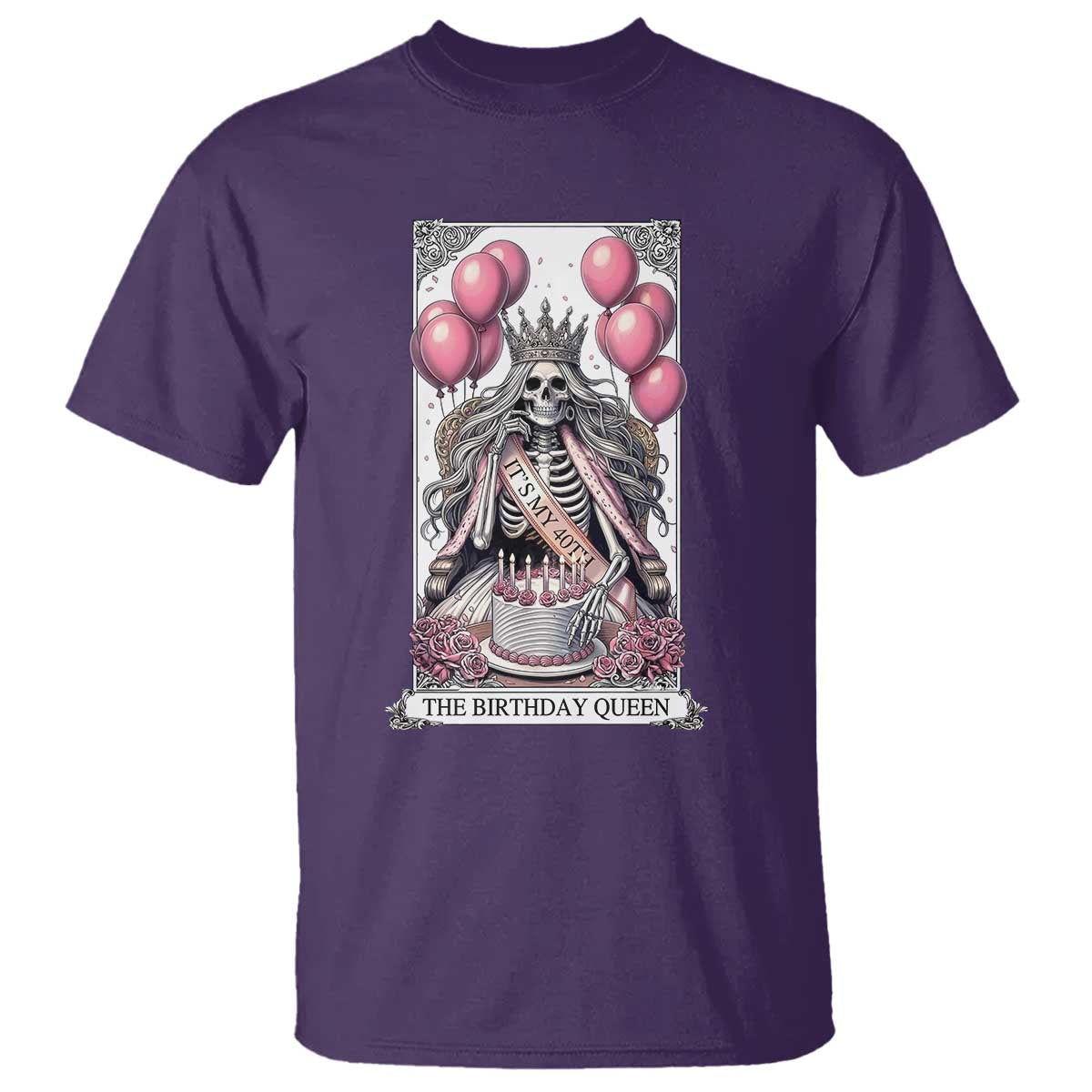 Funny 40th Birthday Queen Tarot Card T Shirt Gothic Skeleton Dark Humor Gift TS12 Purple Print Your Wear