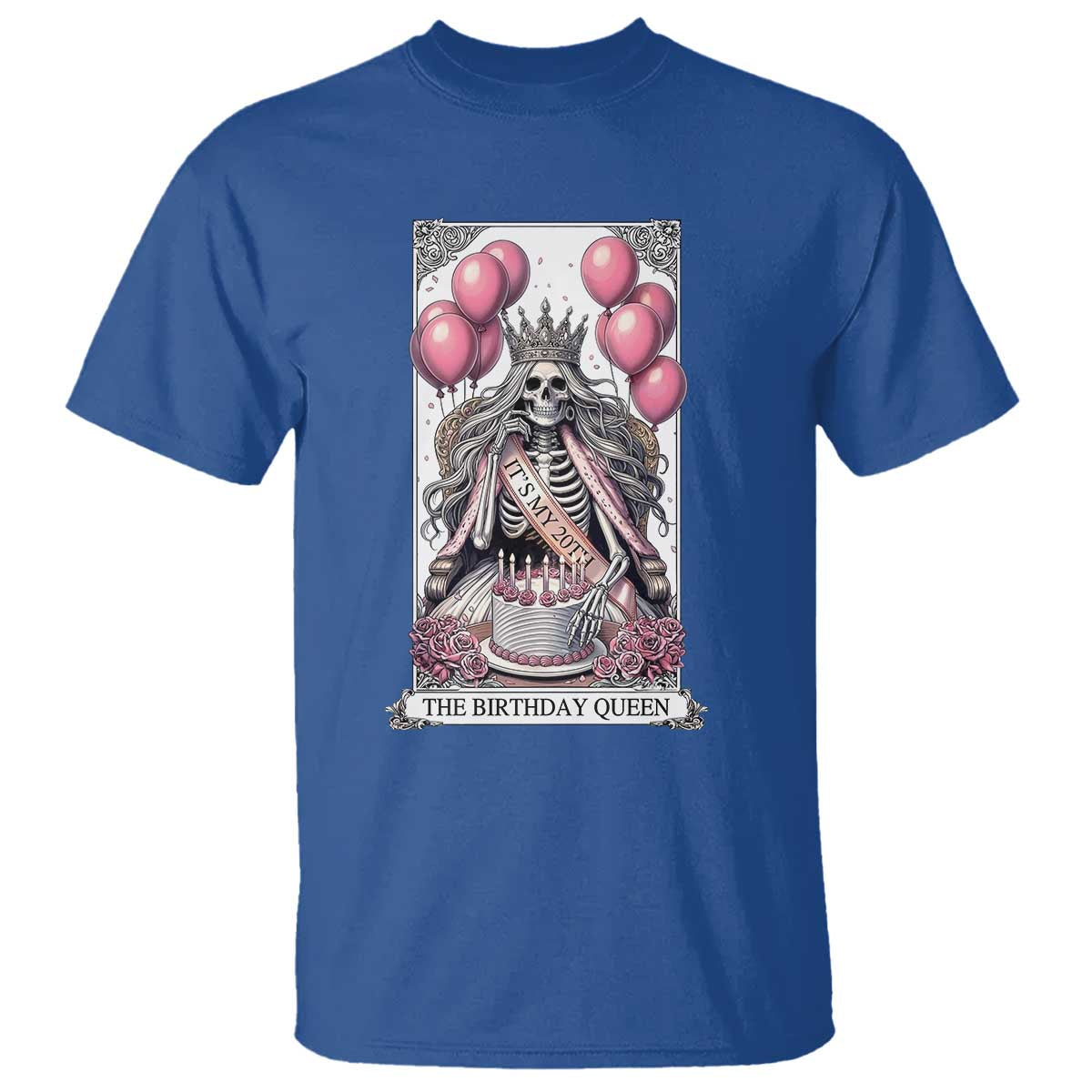 Funny 20th Birthday Queen Tarot Card T Shirt Gothic Skeleton Dark Humor Gift TS12 Royal Blue Print Your Wear