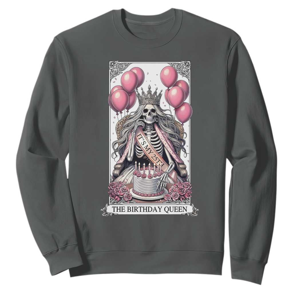 Funny 25th Birthday Queen Tarot Card Sweatshirt Gothic Skeleton Dark Humor Gift TS12 Dark Heather Print Your Wear