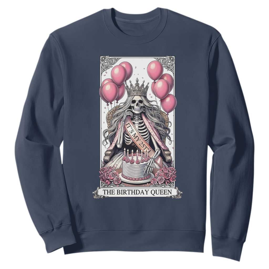 Funny 25th Birthday Queen Tarot Card Sweatshirt Gothic Skeleton Dark Humor Gift TS12 Navy Print Your Wear