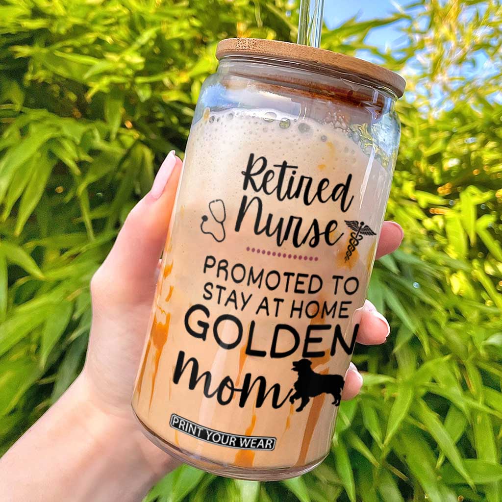 Funny Nurse Retirement Golden Mom Gift Glass Can Promoted To Stay At Home TS12 White Print Your Wear