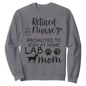 Funny Nurse Retirement Lab Mom Gift Sweatshirt Promoted To Stay At Home TS12 Charcoal Print Your Wear