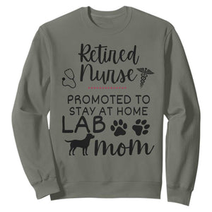 Funny Nurse Retirement Lab Mom Gift Sweatshirt Promoted To Stay At Home TS12 Military Green Print Your Wear