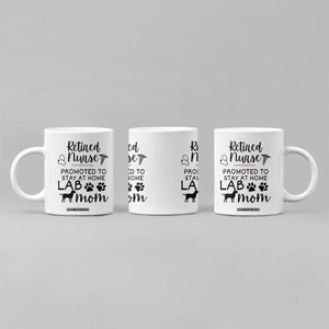 Funny Nurse Retirement Lab Mom Gift Coffee Mug Promoted To Stay At Home TS12 Print Your Wear