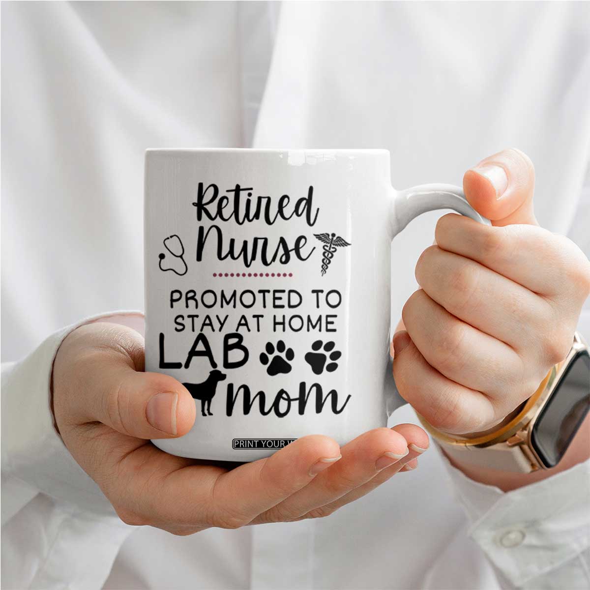 Funny Nurse Retirement Lab Mom Gift Coffee Mug Promoted To Stay At Home TS12 Print Your Wear