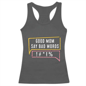 Sarcastic Mom Life Gift Racerback Tank Top Good Mom Say Bad Words TS12 Dark Heather Print Your Wear