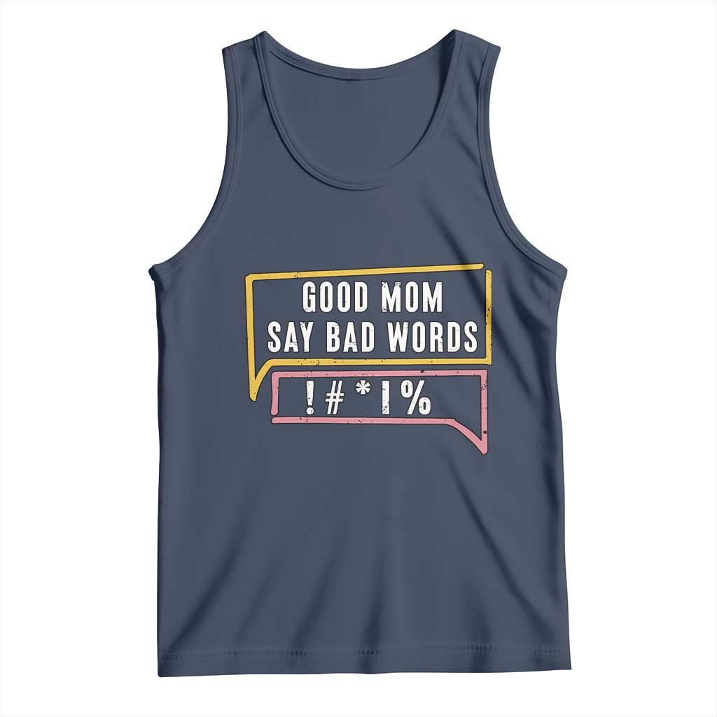 Sarcastic Mom Life Gift Tank Top Good Mom Say Bad Words TS12 Navy Print Your Wear