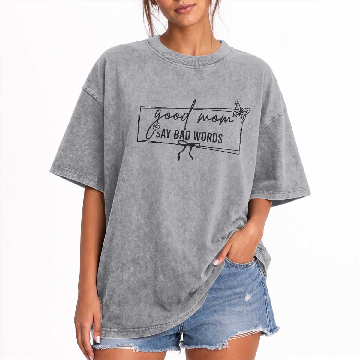 Funny Mom Gift Washed Cotton T-Shirt Good Mom Say Bad Words