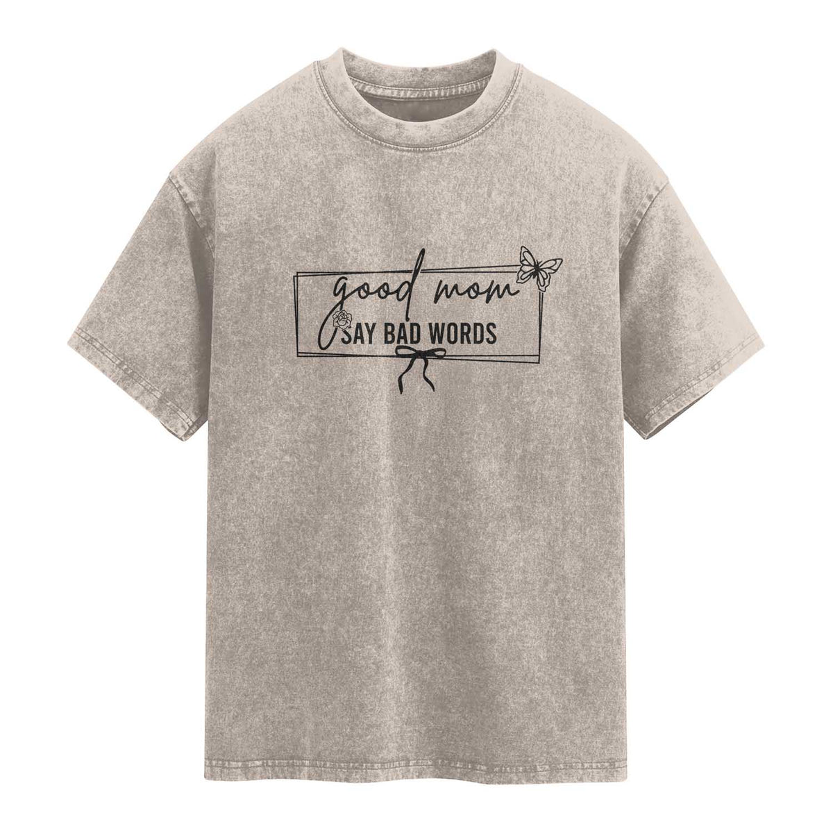 Funny Mom Gift Washed Cotton T-Shirt Good Mom Say Bad Words