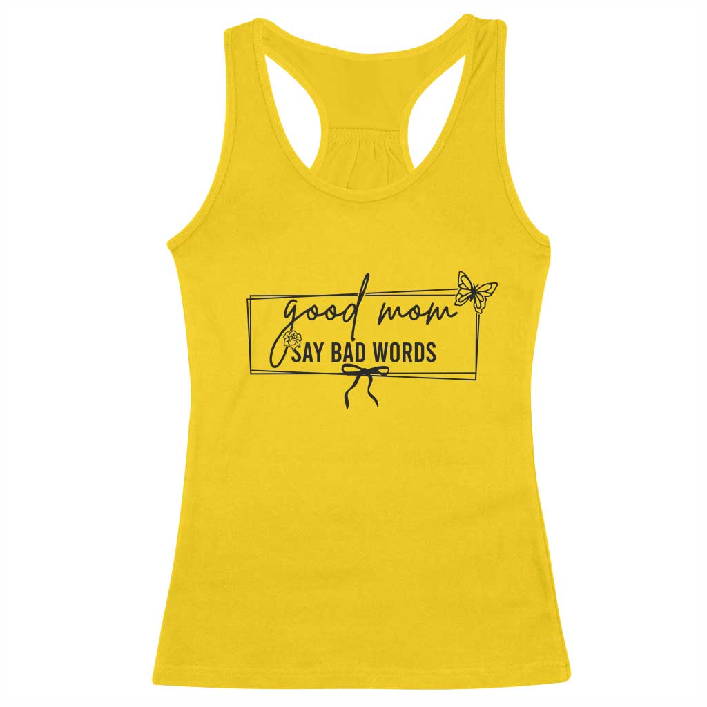 Funny Mom Gift Racerback Tank Top Good Mom Say Bad Words TS12 Daisy Print Your Wear