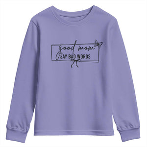 Funny Mom Gift Youth Sweatshirt Good Mom Say Bad Words TS12 Violet Print Your Wear