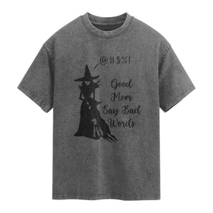 Good Mom Say Bad Words Washed Cotton T-Shirt Funny Witch Mom Halloween Gift