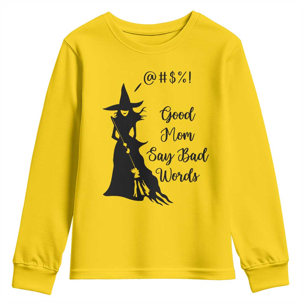 Good Mom Say Bad Words Youth Sweatshirt Funny Witch Mom Halloween Gift TS12 Daisy Print Your Wear