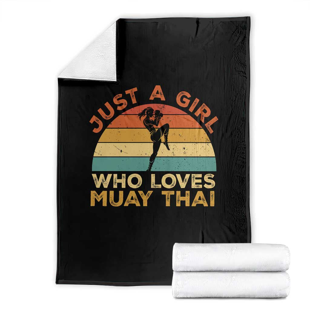 Just A Girl Who Loves Muay Thai Throw Blanket Kickboxing Fighter Vintage Gift