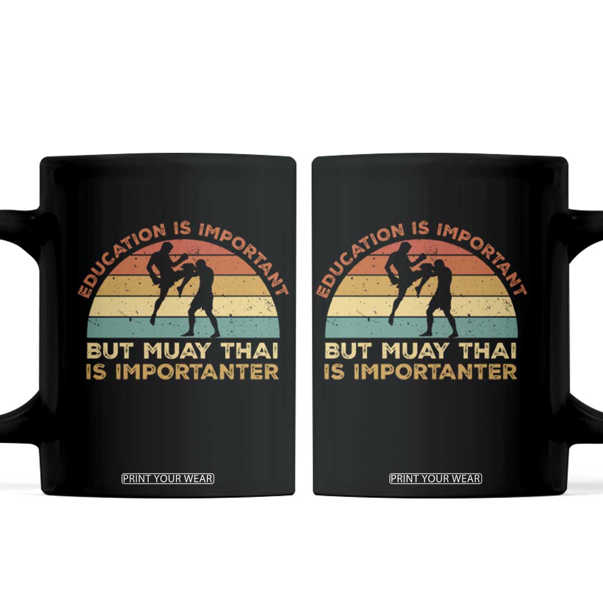 Education Important But Muay Thai Importanter Coffee Mug Funny Combat Sports