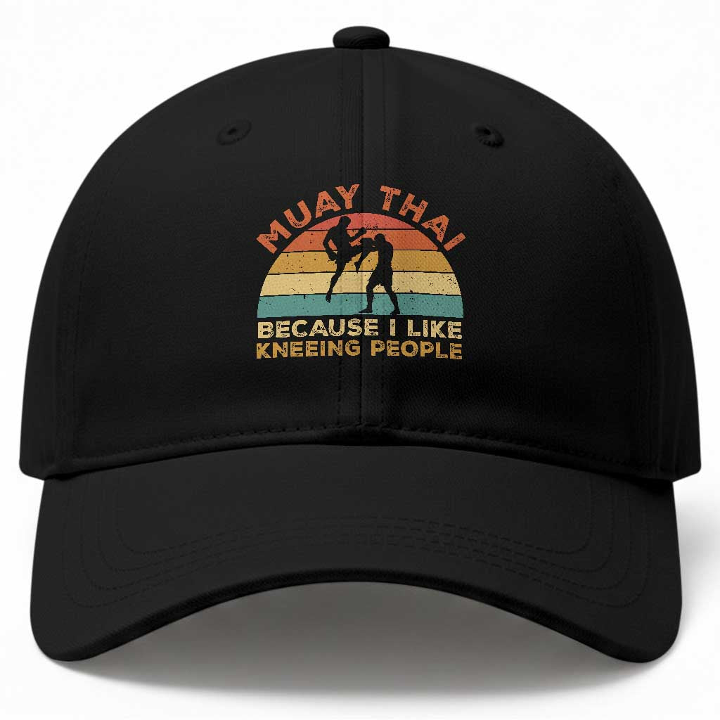 Funny Muay Thai Fighter Baseball Cap Because I Like Kneeing People Kickboxing Gift