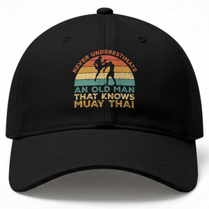 Vintage Muay Thai Fighter Baseball Cap Never Underestimate An Old Man Martial Arts Gift