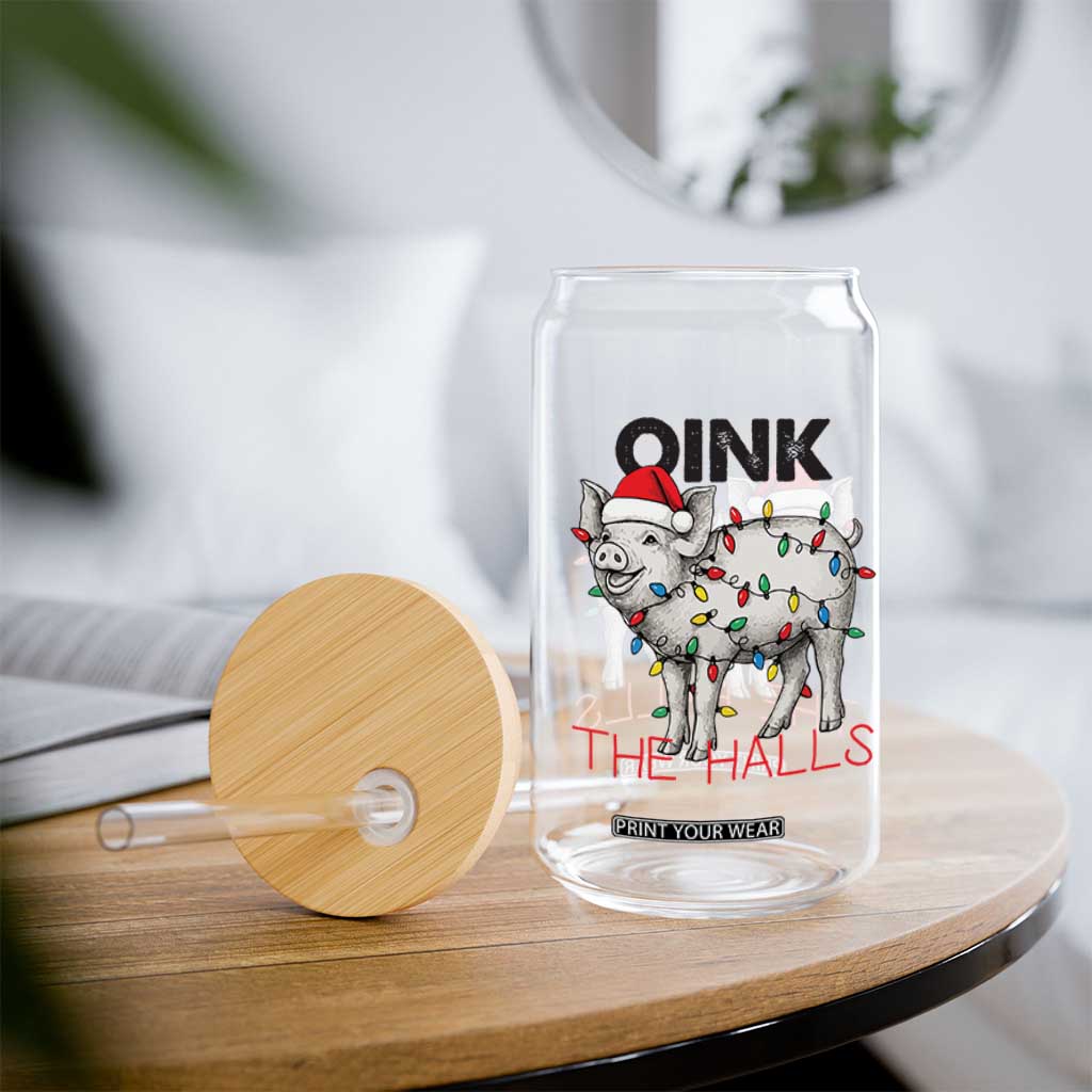 Oink The Halls Glass Can Funny Christmas Pig Lover Gift TS12 Print Your Wear
