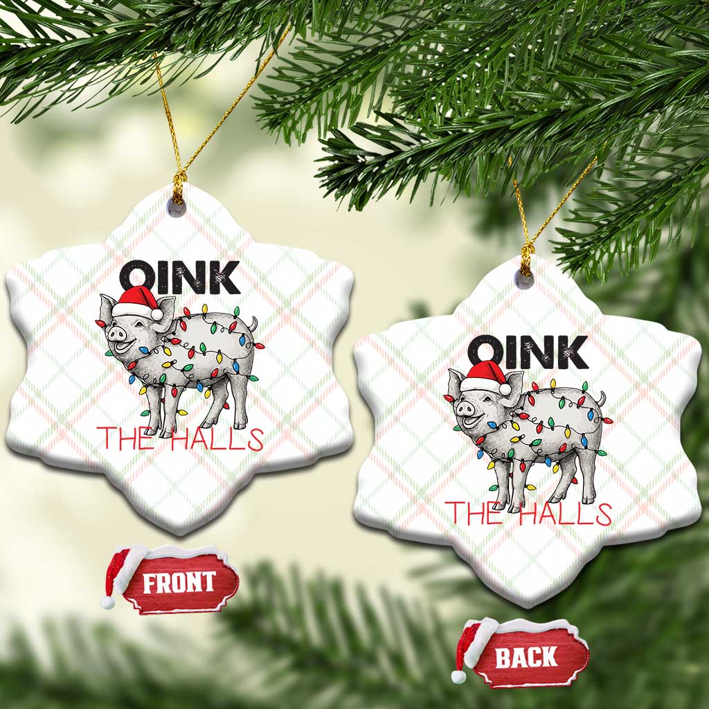 Oink The Halls Ceramic Ornament Funny Christmas Pig Lover Gift TS12 Print Your Wear