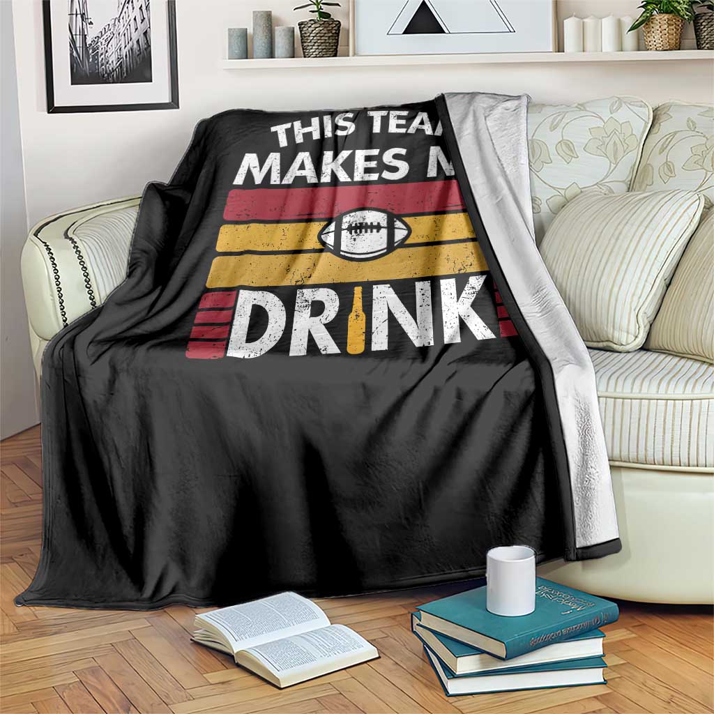 This Team Makes Me Drink Throw Blanket KC Pride Gift TS12 Print Your Wear