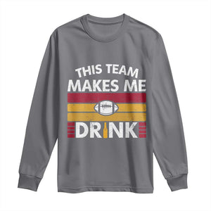 This Team Makes Me Drink Long Sleeve Shirt KC Pride Gift TS12 Charcoal Print Your Wear