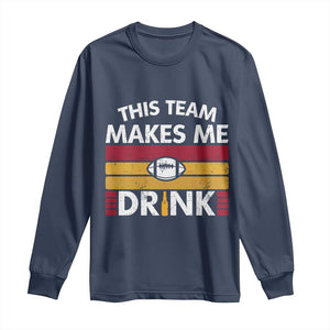 This Team Makes Me Drink Long Sleeve Shirt KC Pride Gift TS12 Navy Print Your Wear