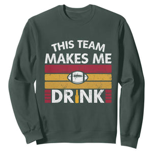 This Team Makes Me Drink Sweatshirt KC Pride Gift TS12 Dark Forest Green Print Your Wear