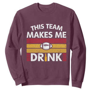 This Team Makes Me Drink Sweatshirt KC Pride Gift TS12 Maroon Print Your Wear
