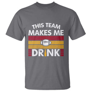 This Team Makes Me Drink T Shirt KC Pride Gift TS12 Charcoal Print Your Wear